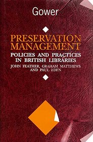 Preservation Management: Policies and Practices in British Libraries
