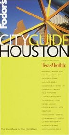 Fodor's CITYGUIDE Houston, 1st Edition: The Ultimate Sourcebook for City Dwellers (Fodor's Cityguides)