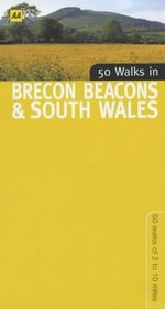 50 Walks in Brecon Beacons & South Wales: 50 Walks of 2 to 10 Miles
