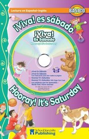 Viva! Es sbado! / Hooray! It's Saturday! Spanish-English Reader With CD (Dual Language Readers) (English and Spanish Edition)