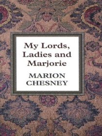 My Lords, Ladies and Marjorie (Thorndike Press Large Print Candlelight Series)