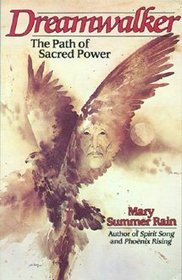 Dreamwalker: The path of Sacred Power