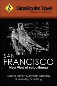 GrassRoutes Travel Guide to San Francisco: New View of Yerba Buena