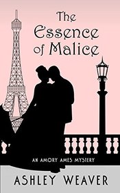 The Essence of Malice (An Amory Ames Mystery)