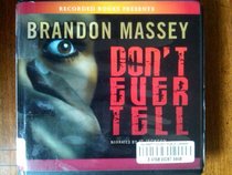 Don't Ever Tell, 8 Cds [Unabridged Library Edition]