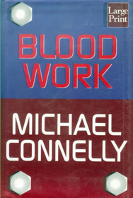 Blood Work (Terry McCaleb, Bk 1) (Large Print)