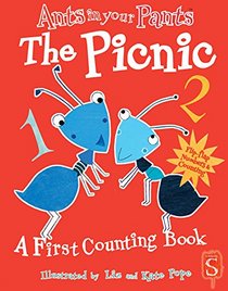 Ants in Your Pants?: The Picnic: A First Counting Book