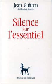 Silence sur l'essentiel (French Edition)