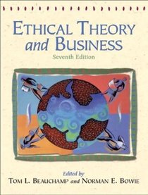 Ethical Theory and Business, Seventh Edition