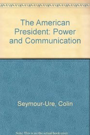 The American President: Power and Communication