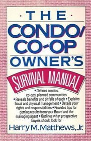 The Condo/Co-Op Owner's Survival Manual