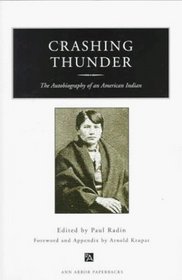 Crashing Thunder : The Autobiography of an American Indian (Ann Arbor Paperbacks)