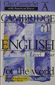 Cambridge English for the World 4 with American Voices Class Audio Cassette Set (2 Cassettes) (Cambridge English for Schools) (Set 4)