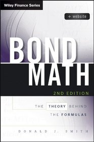 Bond Math: The Theory Behind the Formulas, + Website (Wiley Finance)