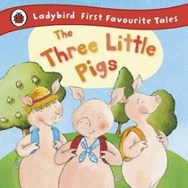 Three Little Pigs (Ladybird First Favourite Tales)