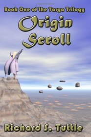 Origin Scroll (Targa Trilogy, Book 1)