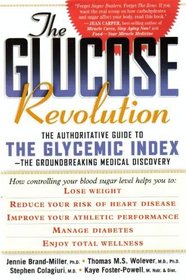The Glucose Revolution, an Authoriative Guide to the Glycemic Index