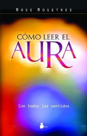 Cómo leer el aura (Spanish Edition)