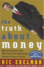 The Truth About Money: Because Money Doesn't Come With Instructions