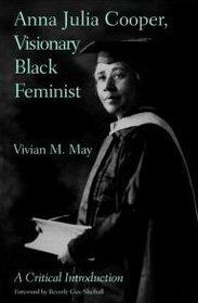 Anna Julia Cooper, Visionary Black Feminist: A Critical Introduction