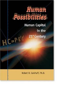 Human Possibilities: Human Capital in the 21st Century
