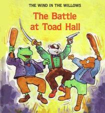 The Battle at Toad Hall (The Wind in the Willows)