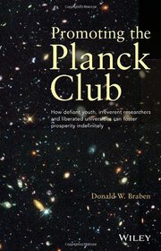Promoting the Planck Club: How Defiant Youth, Irreverent Researchers and Liberated Universities Can Foster Prosperity Indefinitely