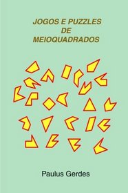 Jogos E Puzzles De Meioquadrados (Portuguese Edition)