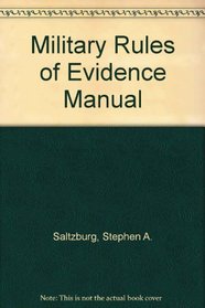Military Rules of Evidence Manual