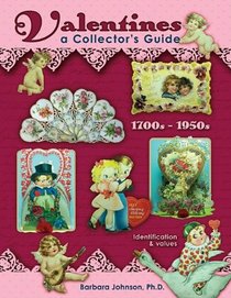 Valentines, A Collector's Guide, 1700s - 1950s