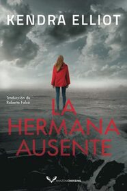 La hermana ausente (Columbia River, 1) (Spanish Edition)