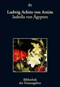 Isabella von gypten. Eine Erzhlung. Berlin 1812.
