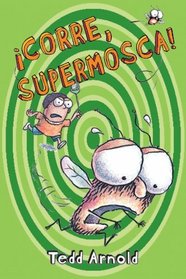 Corre, Supermosca!/ Shoo, Fly Guy (Supermosca/ Fly Guy) (Spanish Edition)