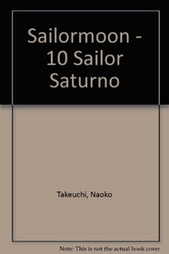 Sailormoon 10: Sailor Saturno (Spanish Edition)