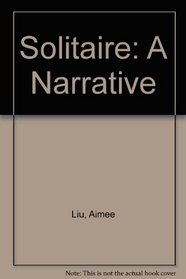 Solitaire: A Narrative