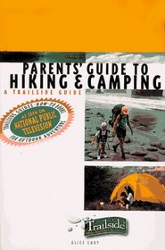 Parents' Guide to Hiking  Camping: A Trailside Guide (Trailside Guide)