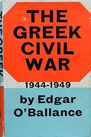 The Greek Civil War 1944-1949