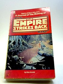 Once upon a galaxy: A journal of the making of The Empire strikes back