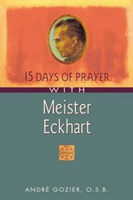 15 Days of Prayer With Meister Eckhart (15 Days of Prayer)