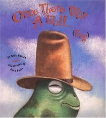 Once There Was a Bull-- Frog