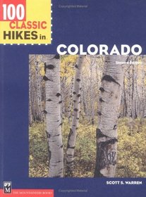 100 Classic Hikes in Colorado (Classic Hikes)