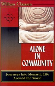 Alone in Community: Journeys into Monastic Life Around the World