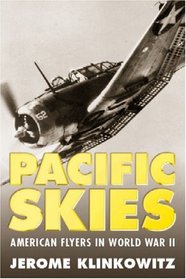 Pacific Skies: American Flyers in World War II