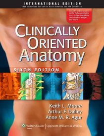 Clinically Oriented Anatomy, Sixth Edition: Softcover International Edition