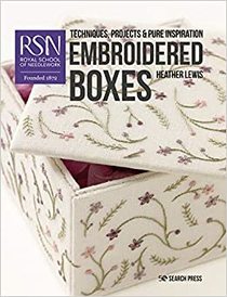 Embroidered Boxes: Techniques, Projects and Pure Inspiration