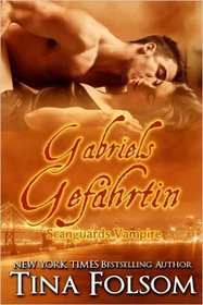 Gabriels Gefhrtin (Scanguards Vampire - Buch 3) (German Edition)