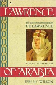 Lawrence of Arabia: The Authorized Biography of T.E. Lawrence