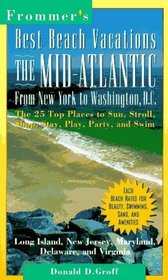 Best Beach Vacations: The Mid-Atlantic from New York to Washington Dc (Frommer's Best Beach Vacations East Coast from New York to Washington Dc)