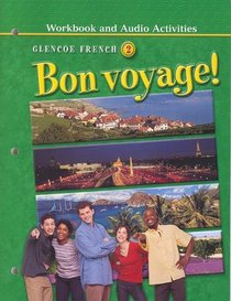Bon voyage! Level 2 Workbook and Audio Activities Student Edition