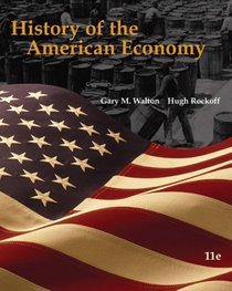 History of the American Economy (with InfoTrac College Edition 2-Semester and Economic Applications Printed Access Card)
